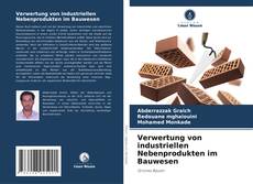 Borítókép a  Verwertung von industriellen Nebenprodukten im Bauwesen - hoz