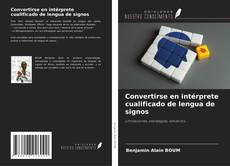Buchcover von Convertirse en intérprete cualificado de lengua de signos