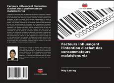 Buchcover von Facteurs influençant l'intention d'achat des consommateurs malaisiens via
