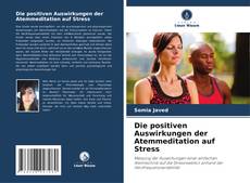 Capa do livro de Die positiven Auswirkungen der Atemmeditation auf Stress 