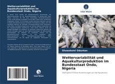 Обложка Wettervariabilität und Aquakulturproduktion im Bundesstaat Ondo, Nigeria