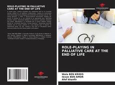 ROLE-PLAYING IN PALLIATIVE CARE AT THE END OF LIFE kitap kapağı