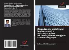 Borítókép a  Zarządzanie projektami budowlanymi z wykorzystaniem technologii informacyjno-komunikacyjnych - hoz