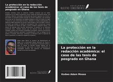 Buchcover von La protección en la redacción académica: el caso de las tesis de posgrado en Ghana