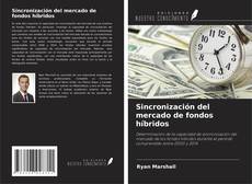 Обложка Sincronización del mercado de fondos híbridos
