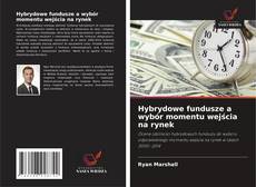 Hybrydowe fundusze a wybór momentu wejścia na rynek kitap kapağı