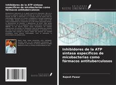 Buchcover von Inhibidores de la ATP sintasa específicos de micobacterias como fármacos antituberculosos