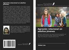 Обложка Agresión relacional en adultos jóvenes