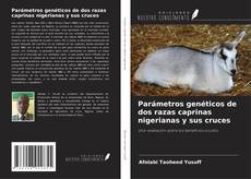 Copertina di Parámetros genéticos de dos razas caprinas nigerianas y sus cruces