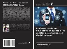 Preferencias de los empleados en cuanto a los canales de comunicación digital interna kitap kapağı