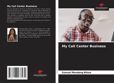 Couverture de My Call Center Business