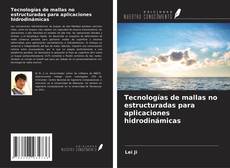 Portada del libro de Tecnologías de mallas no estructuradas para aplicaciones hidrodinámicas