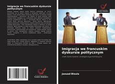 Couverture de Imigracja we francuskim dyskursie politycznym