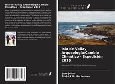 Copertina di Isla de Vallay Arqueología/Cambio Climático - Expedición 2016