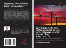 Optymalizacja turbin wiatrowych pod kątem farm, magazynowania energii i linii przesyłowych kitap kapağı