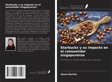 Starbucks y su impacto en el consumidor singapurense kitap kapağı