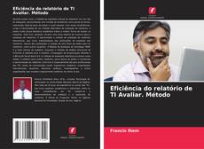 Buchcover von Eficiência do relatório de TI Avaliar. Método