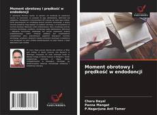 Обложка Moment obrotowy i prędkość w endodoncji