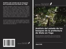 Couverture de Análisis del estado de los bosques de la prefectura de Kloto en Togo