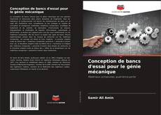 Buchcover von Conception de bancs d'essai pour le génie mécanique