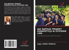 JAK NAPISAĆ PROJEKT KOREPETYCJI W SYSTEMIE LMD的封面