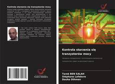 Kontrola starzenia się tranzystorów mocy kitap kapağı