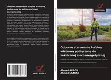 Portada del libro de Odporne sterowanie turbiną wiatrową podłączoną do zakłóconej sieci energetycznej