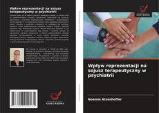 Bookcover of Wpływ reprezentacji na sojusz terapeutyczny w psychiatrii