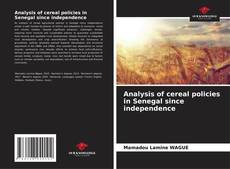 Copertina di Analysis of cereal policies in Senegal since independence