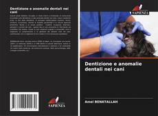 Buchcover von Dentizione e anomalie dentali nei cani