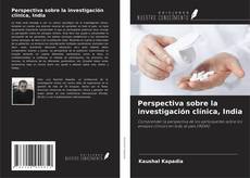 Couverture de Perspectiva sobre la investigación clínica, India