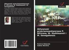 Aktywność przeciwnowotworowa P. Africana, W. Stuhlmannii i M. Senegalensis的封面