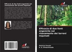 Buchcover von Efficacia di due fonti organiche nel risanamento dei terreni inquinati