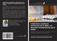 Capa do livro de Cobertura sanitaria universal en la RDC: un derecho fundamental para todos 
