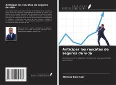 Copertina di Anticipar los rescates de seguros de vida