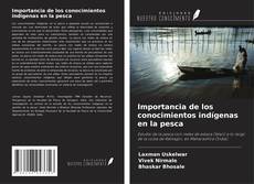 Copertina di Importancia de los conocimientos indígenas en la pesca