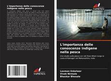 Couverture de L'importanza delle conoscenze indigene nella pesca