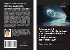 Couverture de Buforowanie i równoważenie obciążenia w systemach obiektowych opartych na oprogramowaniu pośredniczącym