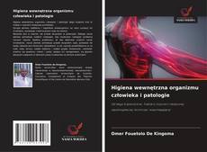 Higiena wewnętrzna organizmu człowieka i patologie kitap kapağı