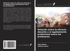 Capa do livro de Relación entre la eficacia docente y el agotamiento profesional entre los profesores 