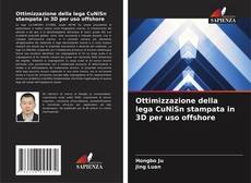 Ottimizzazione della lega CuNiSn stampata in 3D per uso offshore kitap kapağı