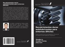 Buchcover von Recubrimientos duros autolubricantes para entornos difíciles