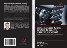 Couverture de Samosmarujące twarde powłoki do pracy w trudnych warunkach