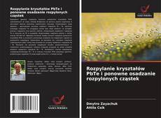 Rozpylanie kryształów PbTe i ponowne osadzanie rozpylonych cząstek的封面