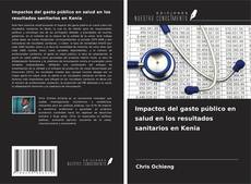 Buchcover von Impactos del gasto público en salud en los resultados sanitarios en Kenia