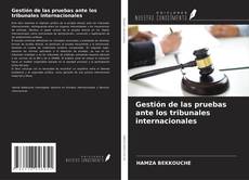 Couverture de Gestión de las pruebas ante los tribunales internacionales