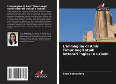 Buchcover von L'immagine di Amir Timur negli studi letterari inglesi e uzbeki