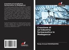 Buchcover von Creazione di un'industria farmaceutica in Madagascar