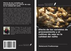 Capa do livro de Efecto de las variables de procesamiento y el cultivar de soja en la calidad del natto 