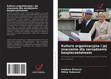 Bookcover of Kultura organizacyjna i jej znaczenie dla zarządzania bezpieczeństwem